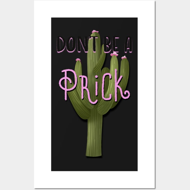Don’t Be A Prick Pink Cactus Wall Art by Hellbender Creations